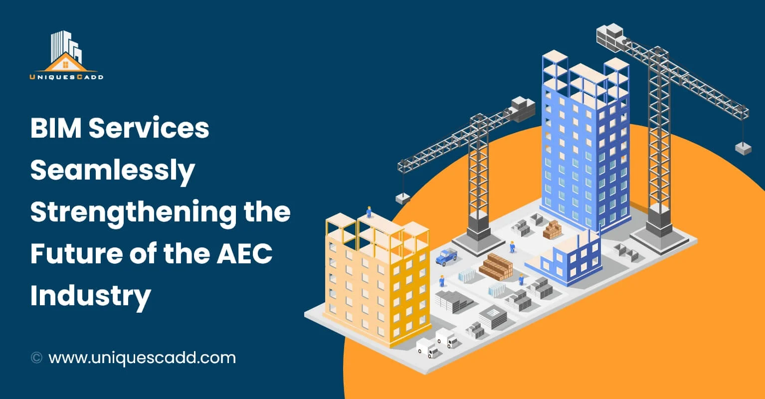 BIM Seamlessly Strengthening The Future Of The AEC Industry