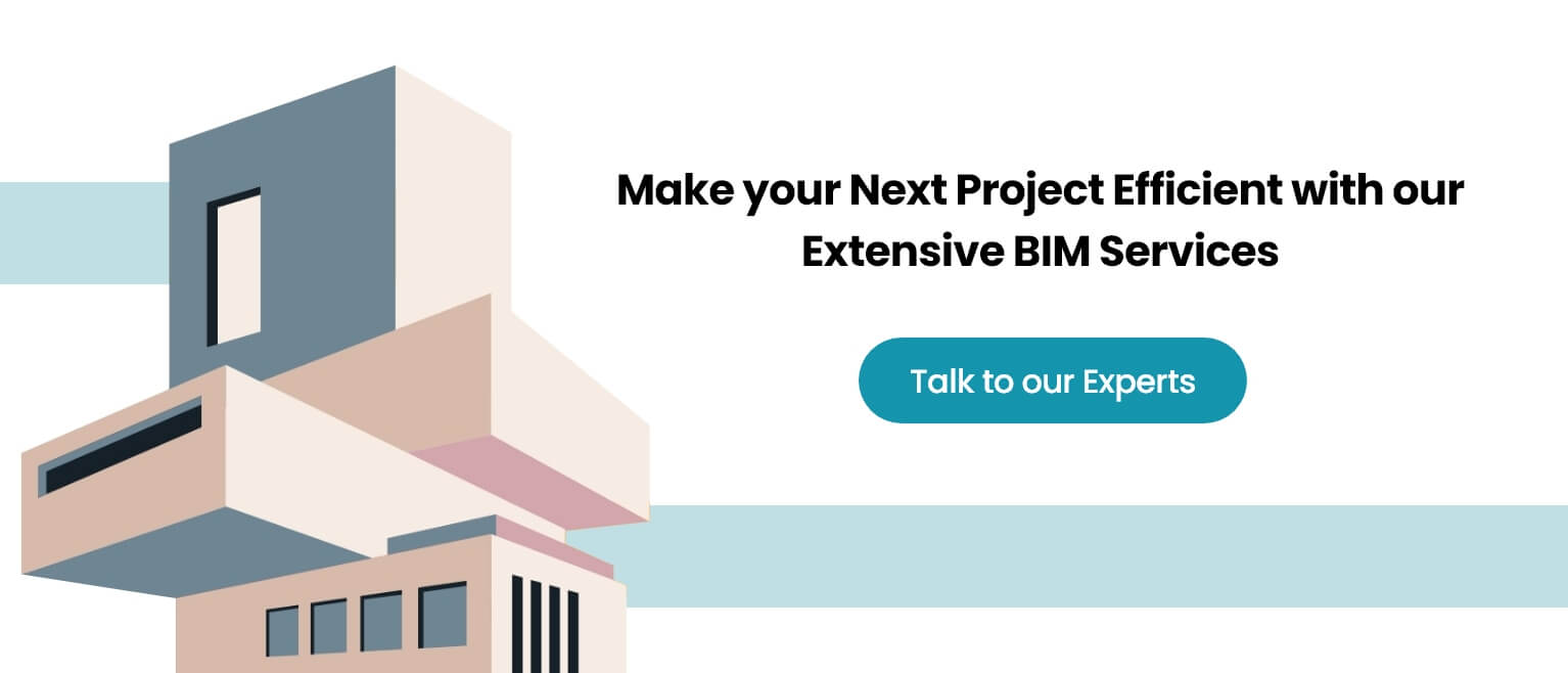 Make your Next Project Efficient with our Extensive BIM Services