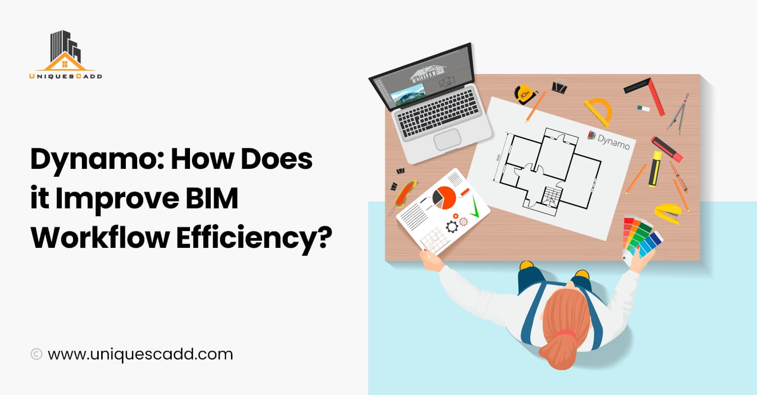 Dynamo How Does it Improve BIM Workflow Efficiency