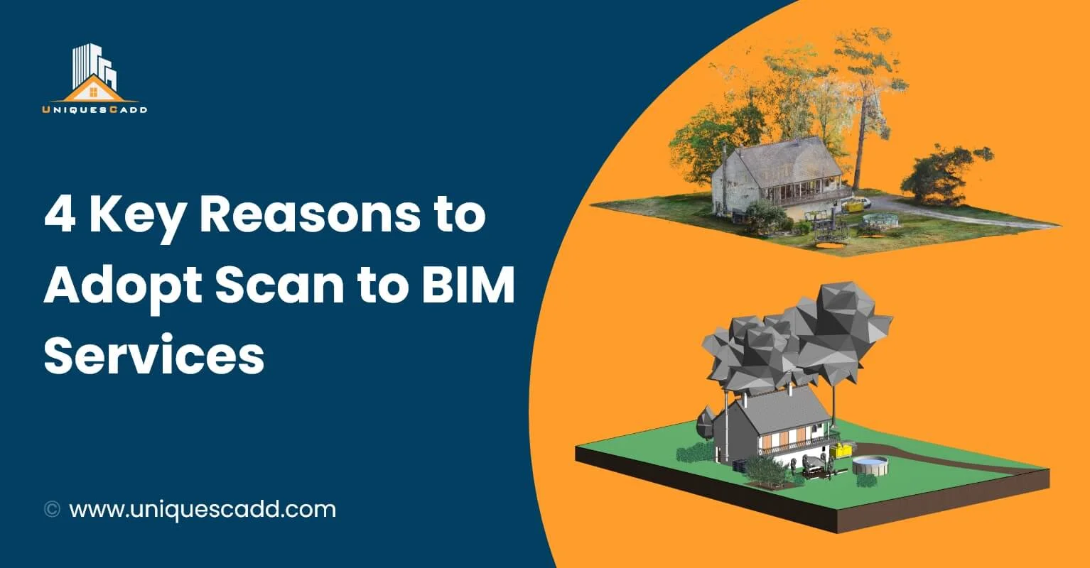 Four Key reasons for you to adopt scan to BIM