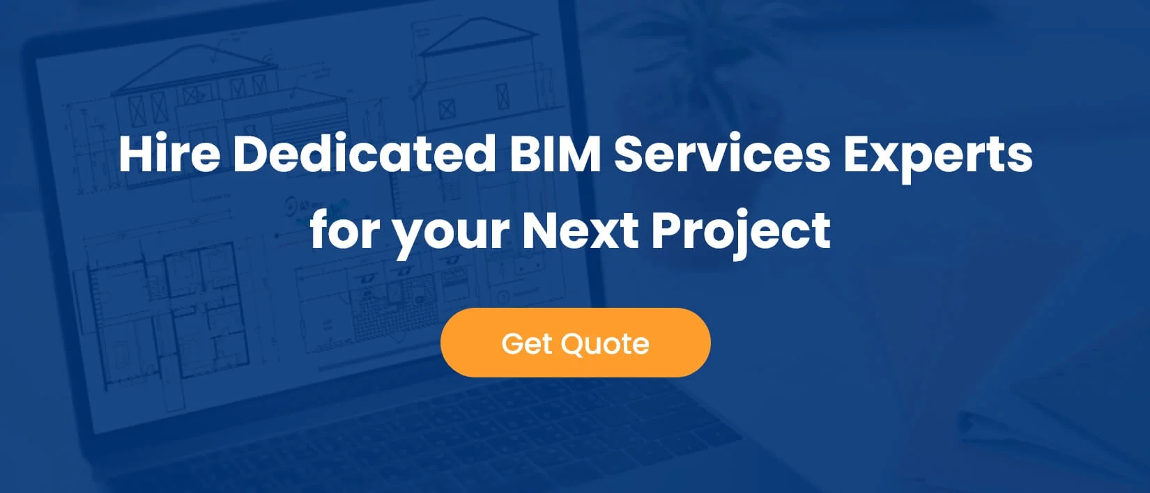Hire Dedicated BIM Services Experts for your Next Project