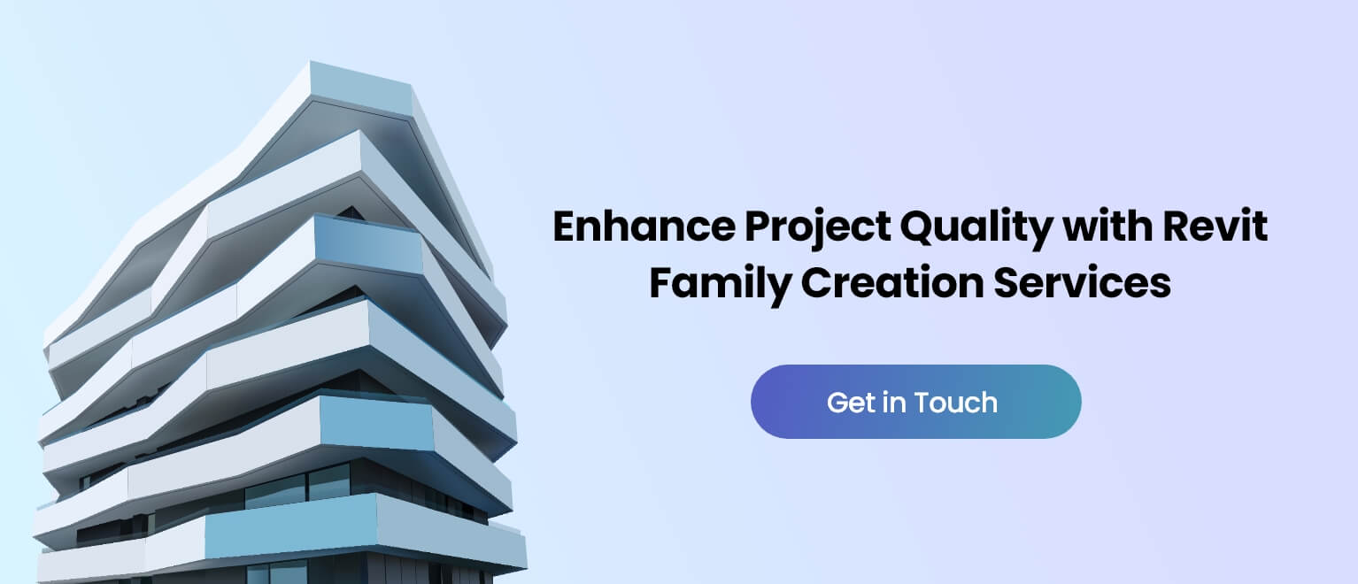 Enhance Project Quality with Revit Family Creation Services
