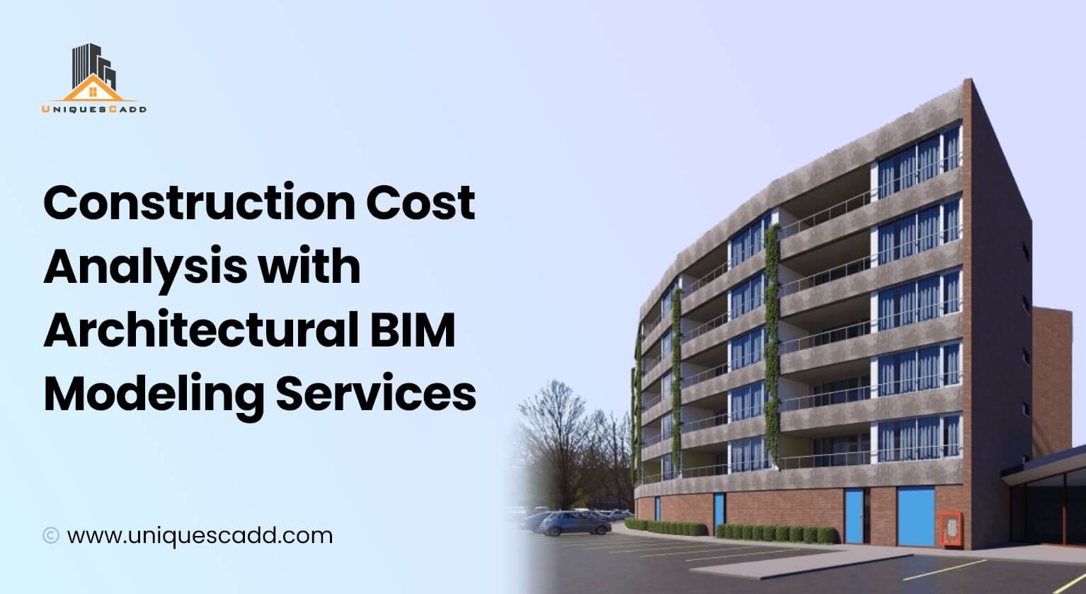 Construction Cost Analysis with Architectural BIM Modeling Services